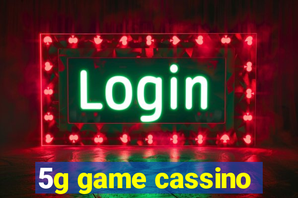 5g game cassino